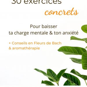 30 exercices concrets pour réduire la charge mentale et l'anxiété
